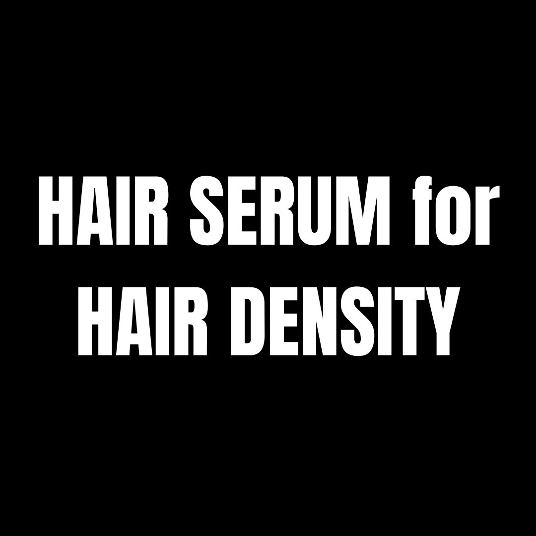 Hair Serum for Hair Density